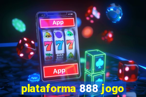 plataforma 888 jogo